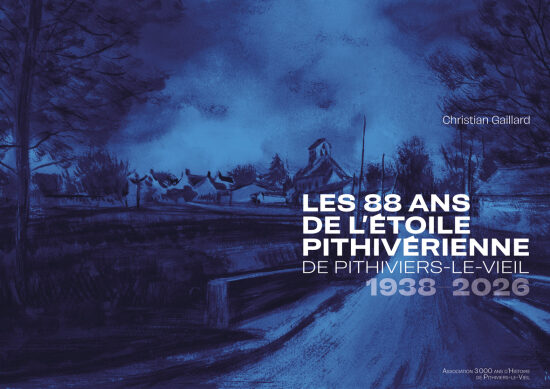 3000 ans d'Histoire : Les 88 ans de l'Etoile pithivérienne (2026)